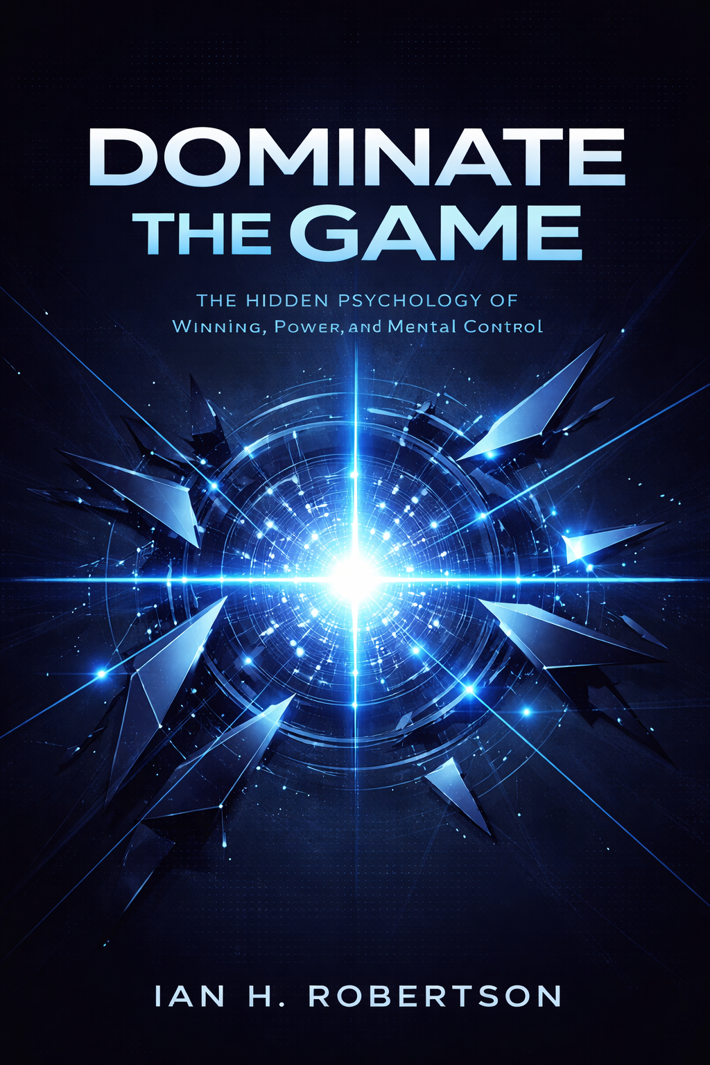 DOMINATE THE GAME : The Hidden Psychology