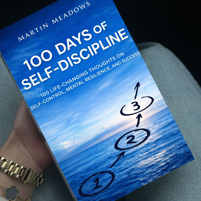 100 Days of Self-Discipline: A Practical Guide to Building Mental Strength and Achieving Success